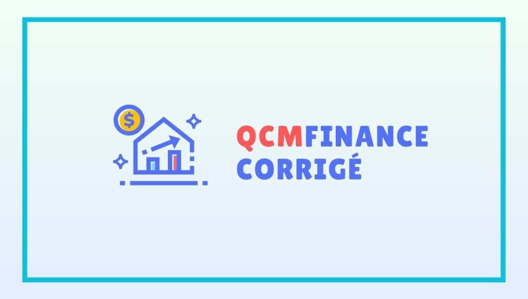 QCM finance corrigé