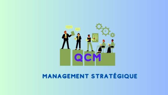 Qcm en management stratégique