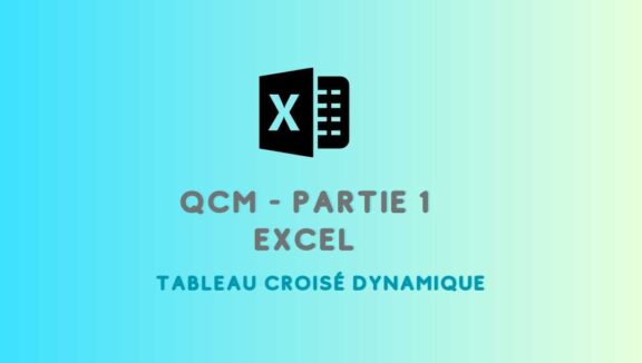 30 QCM excel tableau croisé dynamique 1