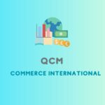 qcm commerce international sur QCMFY